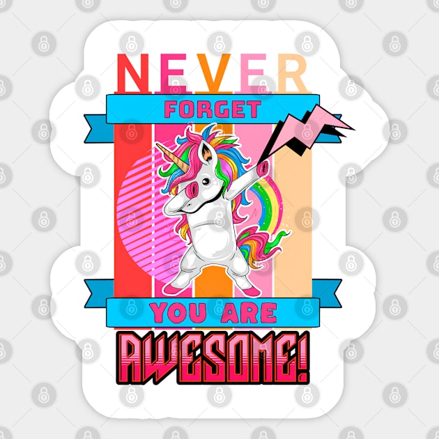 never forget you are awesome Sticker by HB Shirts